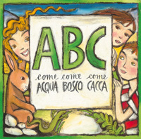 A come Acqua, B come Bosco, C come Cacca
